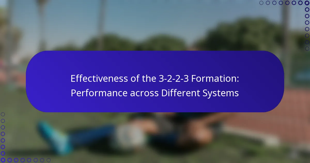 Effectiveness of the 3-2-2-3 Formation: Performance across Different Systems