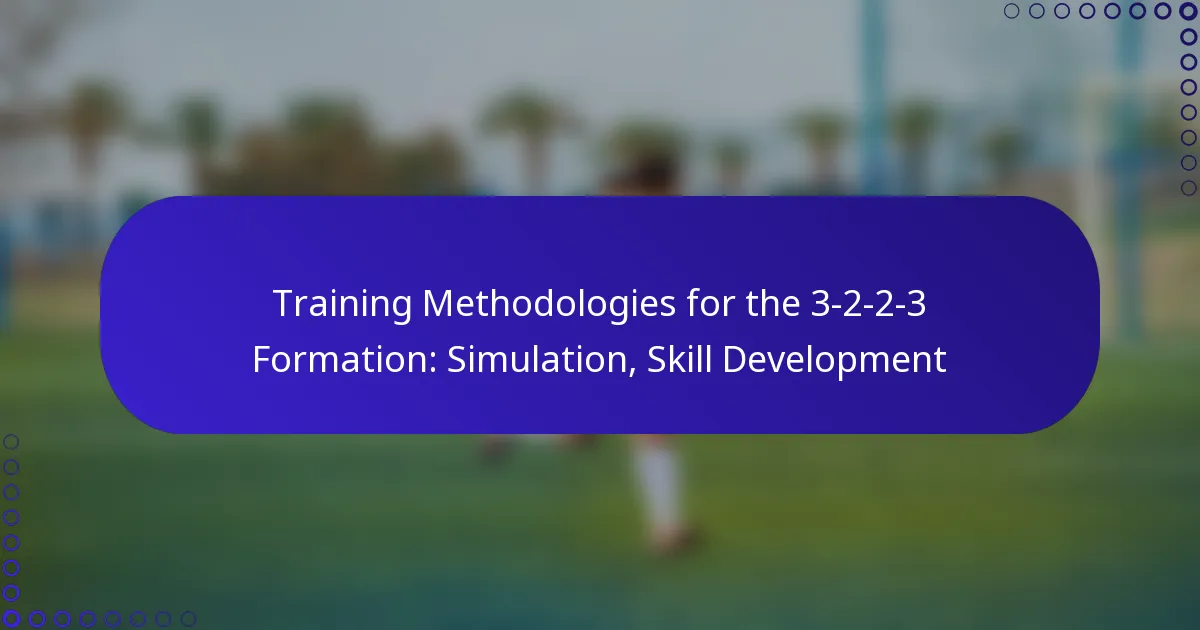 Training Methodologies for the 3-2-2-3 Formation: Simulation, Skill Development
