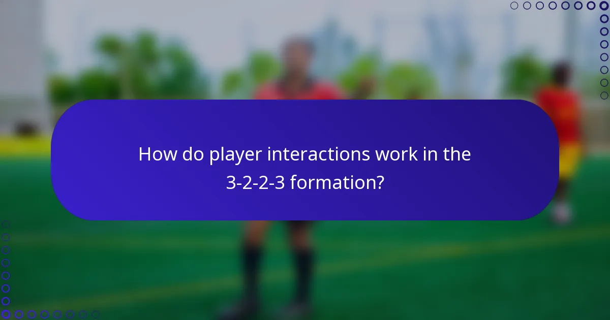 How do player interactions work in the 3-2-2-3 formation?