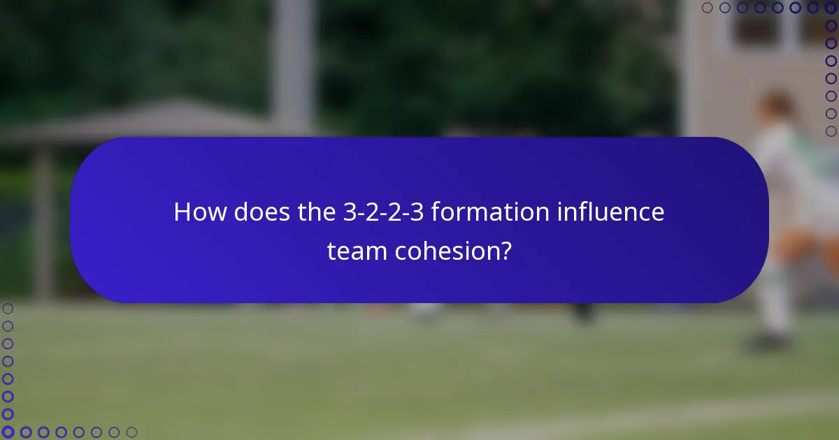 How does the 3-2-2-3 formation influence team cohesion?