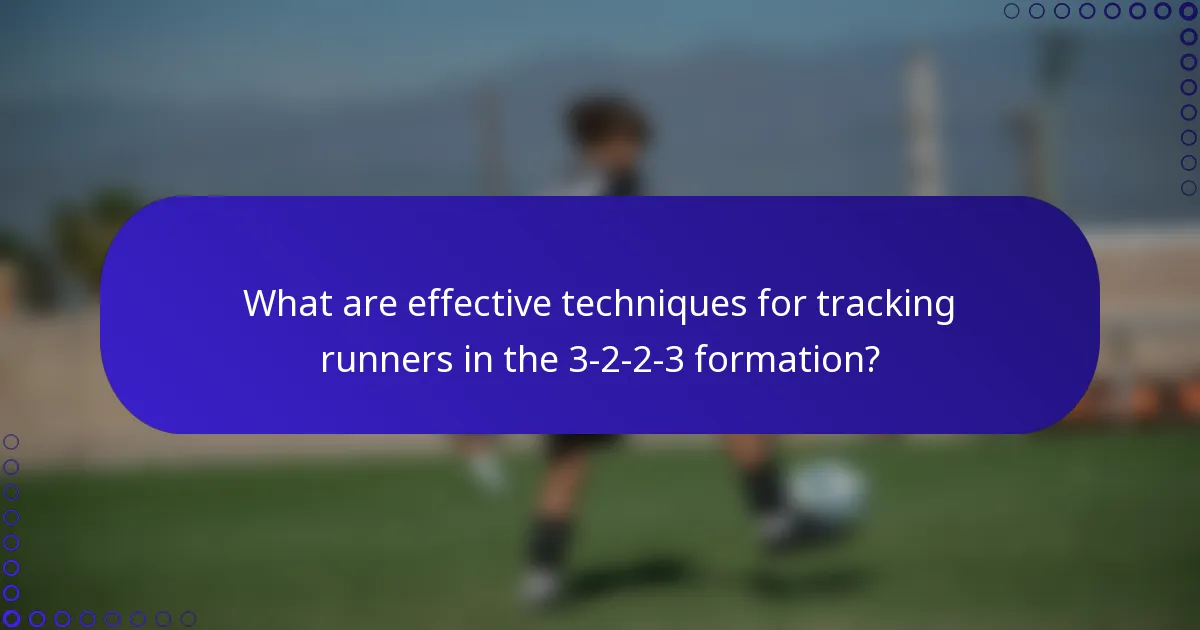 What are effective techniques for tracking runners in the 3-2-2-3 formation?