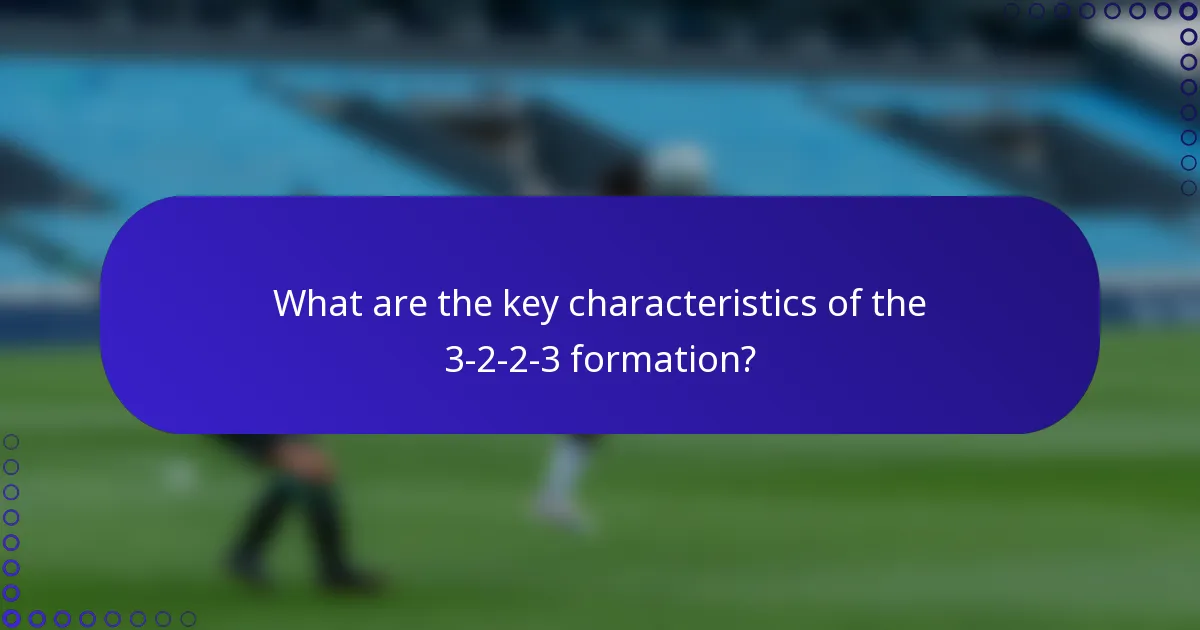 What are the key characteristics of the 3-2-2-3 formation?