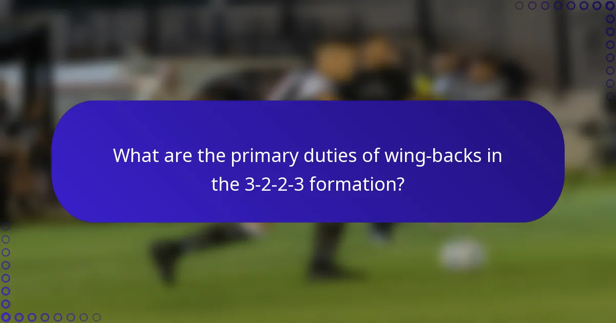 What are the primary duties of wing-backs in the 3-2-2-3 formation?