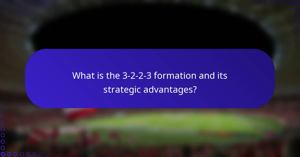 What is the 3-2-2-3 formation and its strategic advantages?