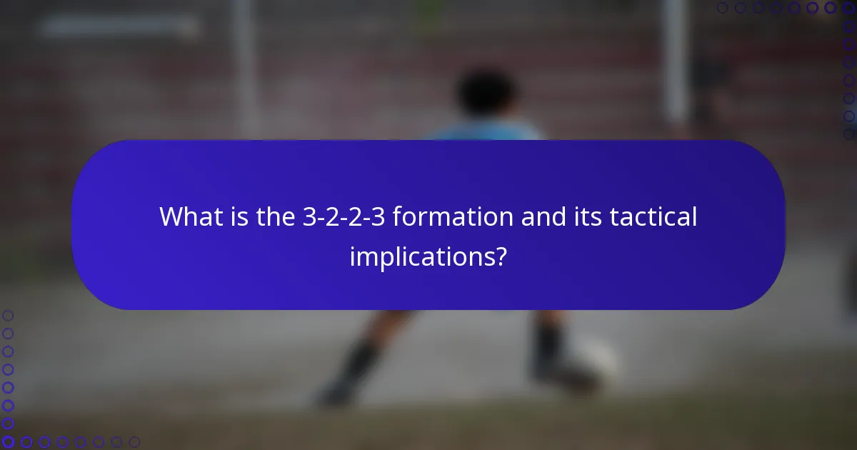 What is the 3-2-2-3 formation and its tactical implications?