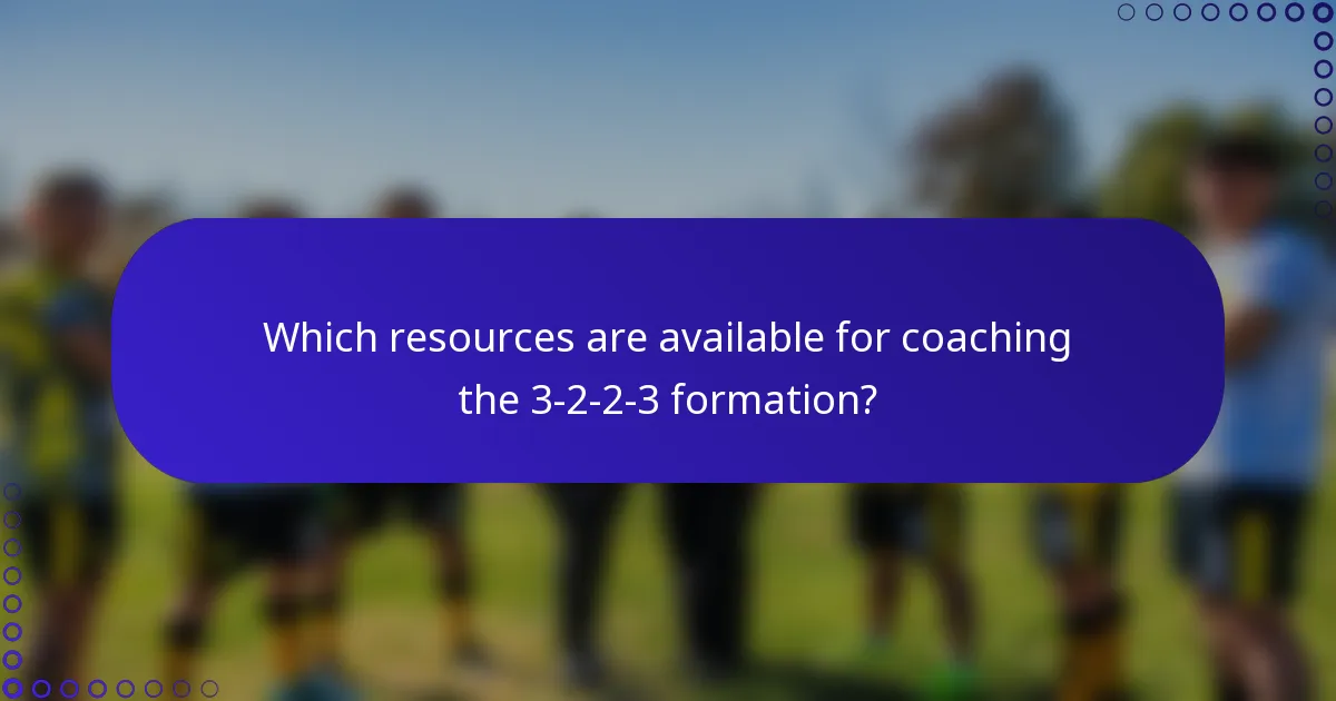 Which resources are available for coaching the 3-2-2-3 formation?